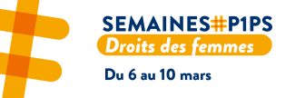 semaine #p1ps droits des femmes du 6 au 10 mars